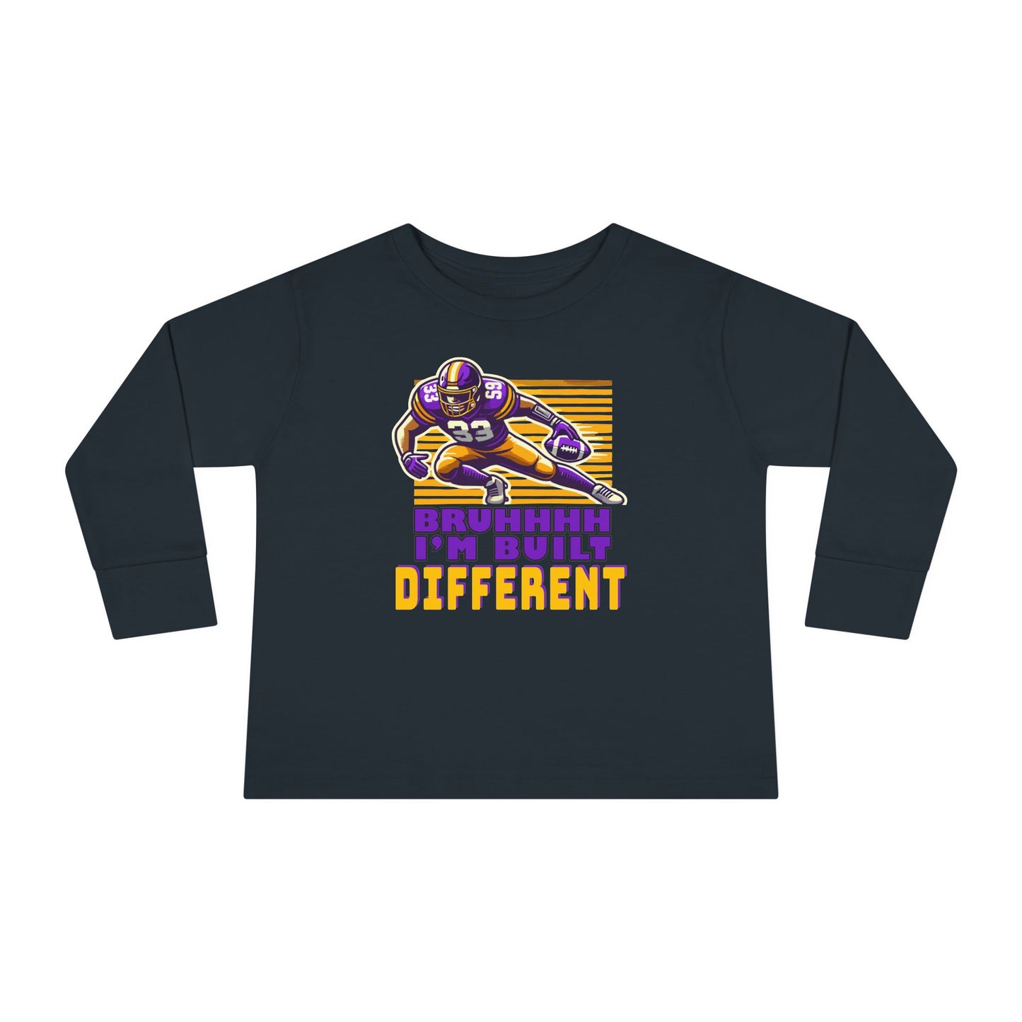 Football - Toddler Long Sleeve - Bruhhhh I'm Built Different